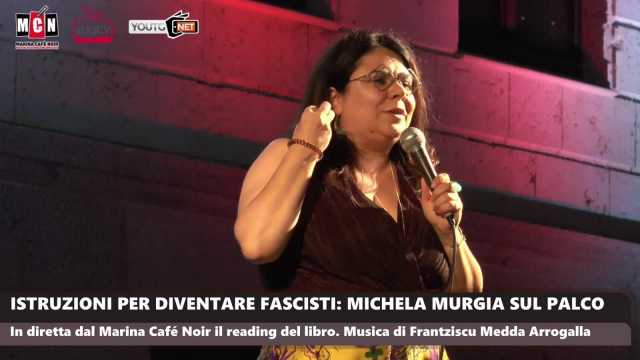 ISTRUZIONI PER DIVENTARE FASCISTI: MICHELA MURGIA SUL PALCO