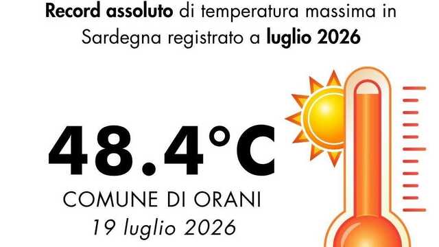 Temperatura più alta mai registrata in Sardegna: nel luglio 2026 record assoluto a Orani