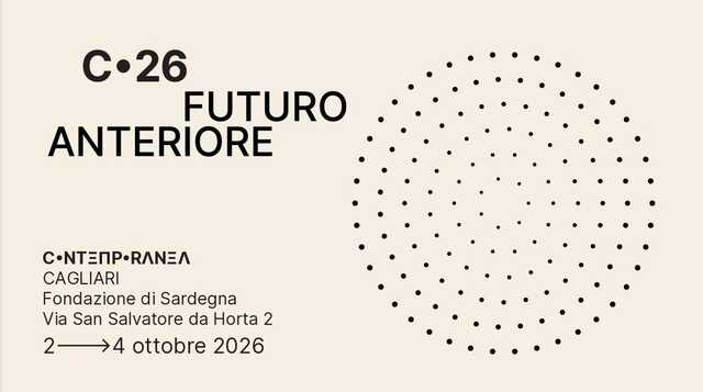 Contemporanea torna a Cagliari con la sua quinta edizione: dal 2 al 4 ottobre si parla di "Futuro anteriore"