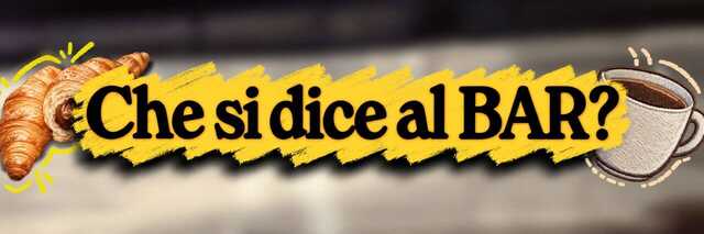 Che si dice al bar?